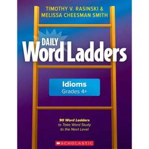 Daily Word Ladders: Idioms (Grades 4 )