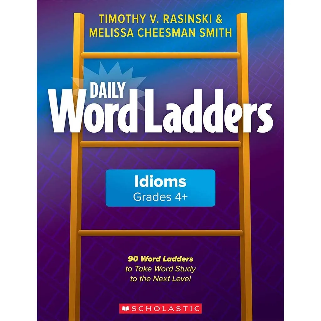 Daily Word Ladders: Idioms (Grades 4 )